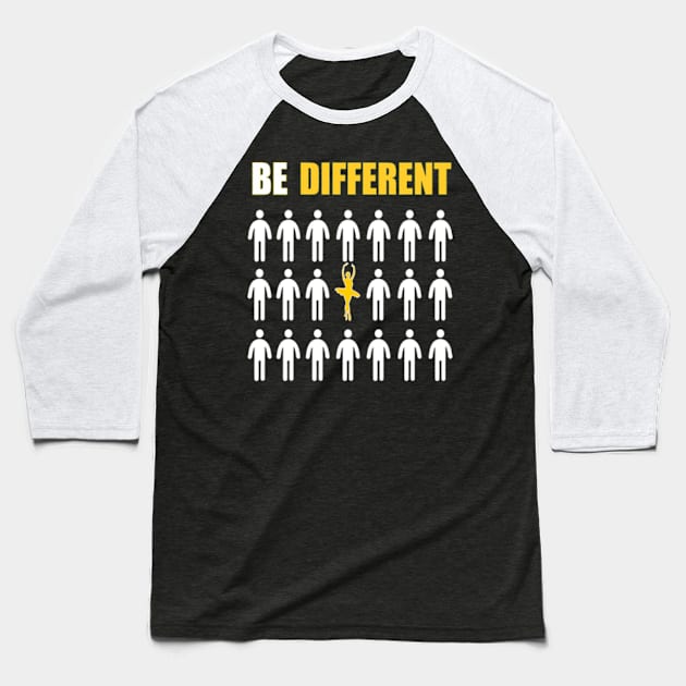 Ballet Lover T-shirt | Be Different | Ballet Gift Baseball T-Shirt by FatMosquito